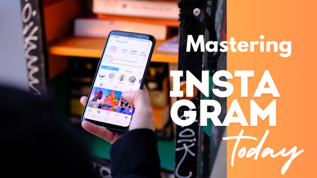 Mastering Instagram